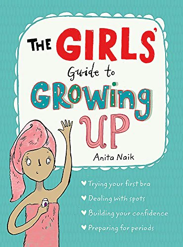 The Girls' Guide to Growing Up