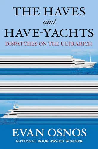 The Haves and Have-Yachts: Dispatches on the Ultrarich