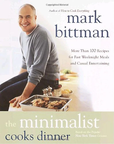 The Minimalist Cooks Dinner