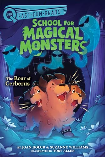 The Roar of Cerberus: A QUIX Book (3) (School for Magical Monsters)