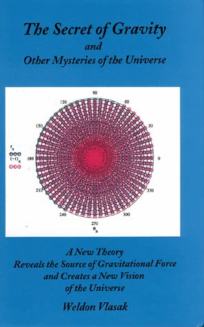 The Secret of Gravity and Other Mysteries of the Universe