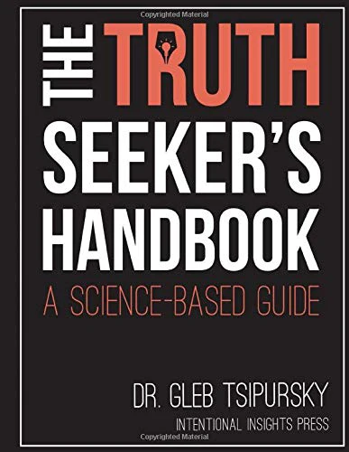 The Truth-Seeker’s Handbook: A Science-Based Guide
