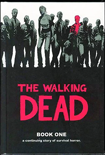 The Walking Dead: A Continuing Story of Survival Horror, Book 1