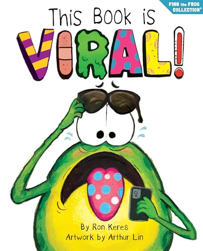 This Book Is Viral!: A Funny And Interactive Story For Kids (Finn the Frog Collection)