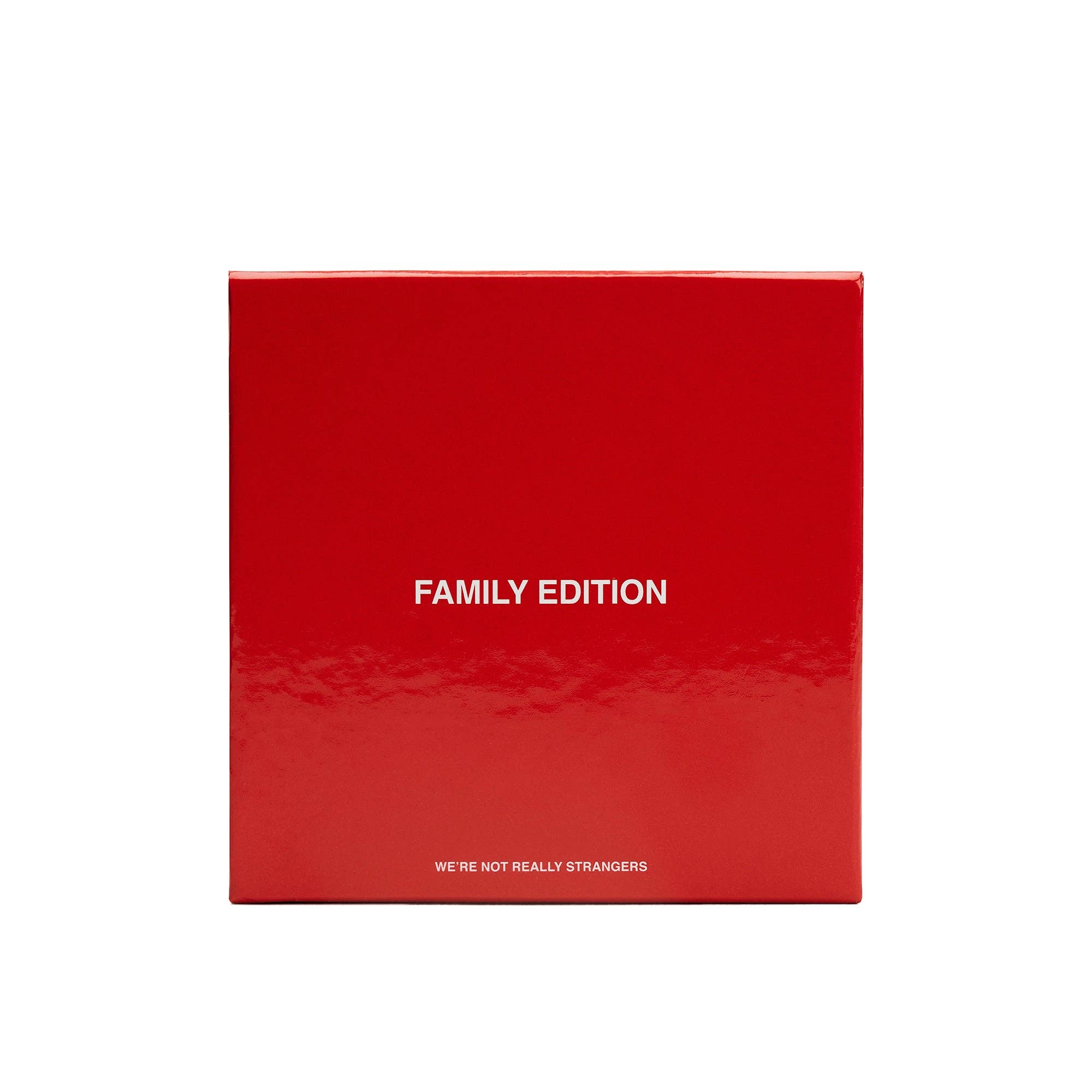 We're Not Really Strangers: Family Edition