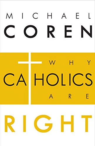 Why Catholics Are Right