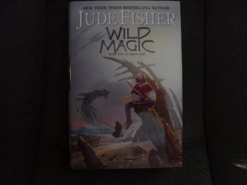 Wild Magic: Book Two Of Fool's Gold (Fool's Gold, 2)