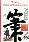 Writing: The Story of Alphabets and Scripts