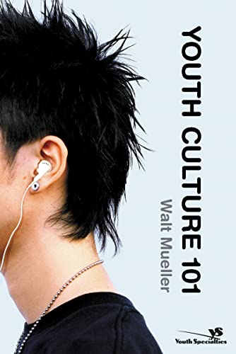Youth Culture 101 (Youth Specialties (Paperback))